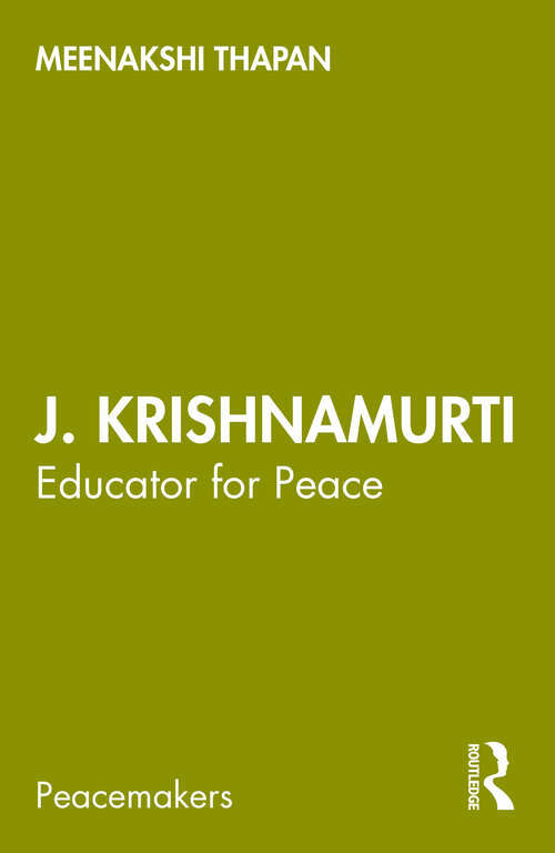 Book cover of J. Krishnamurti: Educator for Peace (Peacemakers)