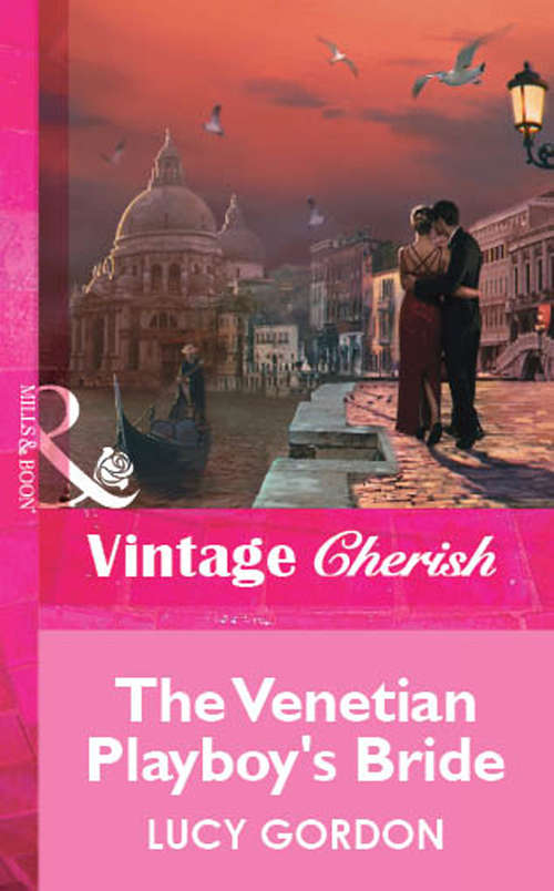Book cover of The Venetian Playboy's Bride (ePub First edition) (Mills And Boon Vintage Cherish Ser. #3744)