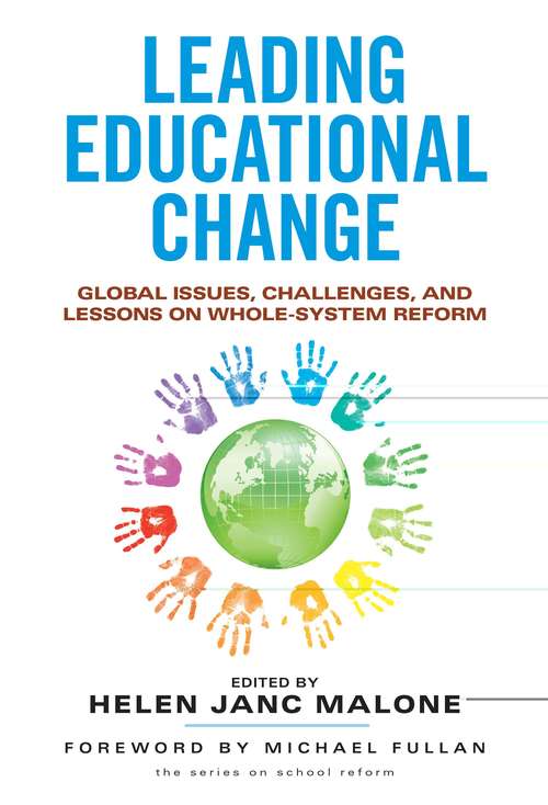 Book cover of Leading Educational Change: Global Issues, Challenges, and Lessons on Whole-system Reform (PDF) (Series On School Reform Ser.)