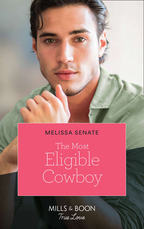Book cover of The Most Eligible Cowboy (ePub edition) (Montana Mavericks: The Real Cowboys of Bronco #3)