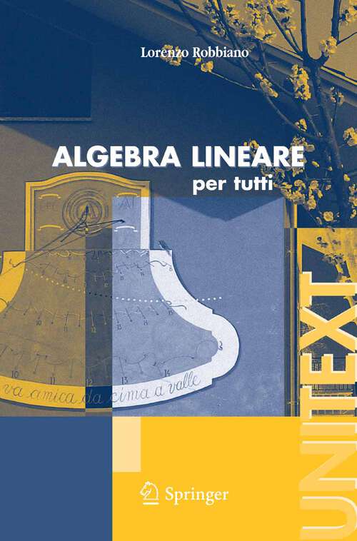 Book cover of Algebra lineare: per tutti (2007) (UNITEXT)