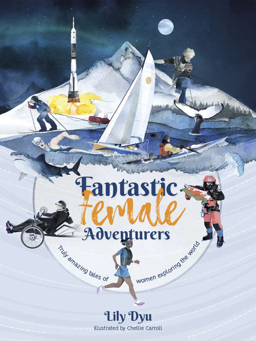 Book cover of Fantastic Female Adventurers: Truly amazing tales of women exploring the world