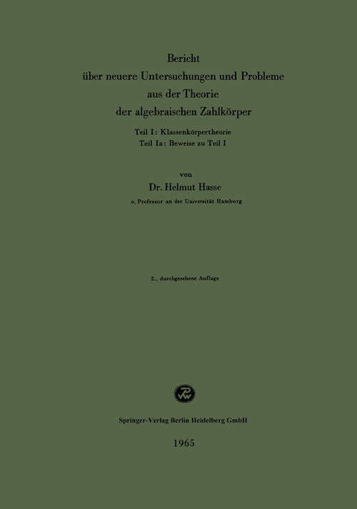 Book cover of Bericht über neuere Untersuchungen und Probleme aus der Theorie der algebraischen Zahlkörper (2. Aufl. 1965)