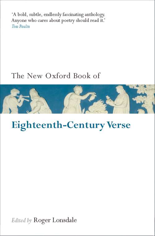 Book cover of The New Oxford Book of Eighteenth-Century Verse: Reissue (Oxford Books of Prose & Verse)
