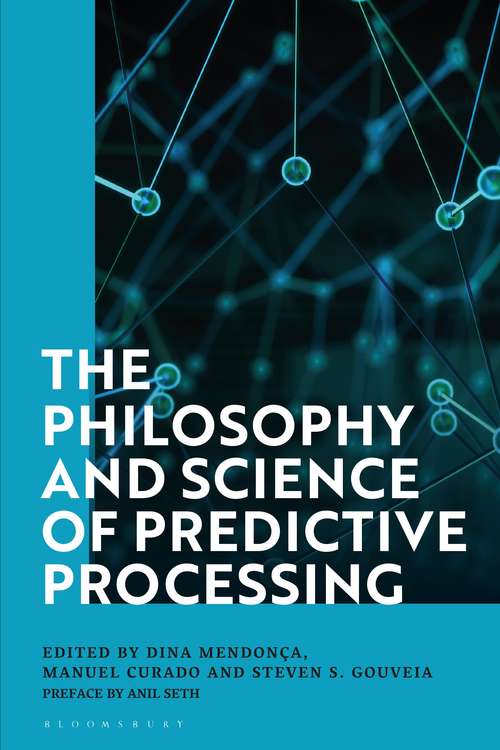 Book cover of The Philosophy and Science of Predictive Processing