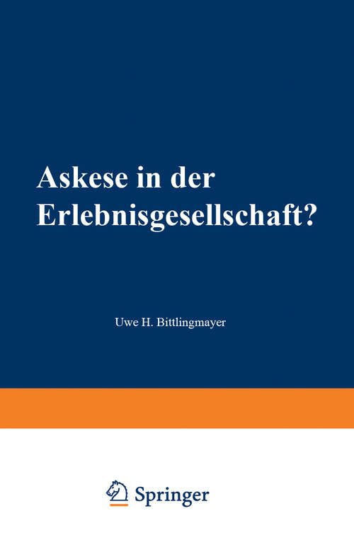 Book cover of Askese in der Erlebnisgesellschaft?: Eine kultursoziologische Untersuchung zum Konzept der „nachhaltigen Entwicklung“ am Beispiel des Car-Sharing (2000)