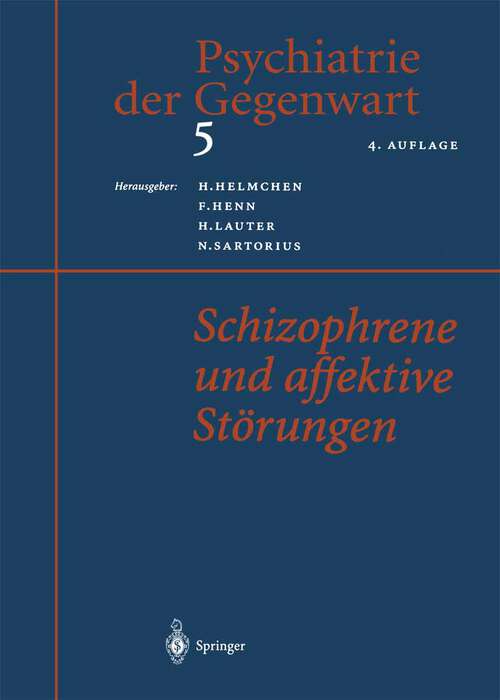 Book cover of Psychiatrie der Gegenwart 5: Schizophrene und affektive Störungen (4. Aufl. 2000)
