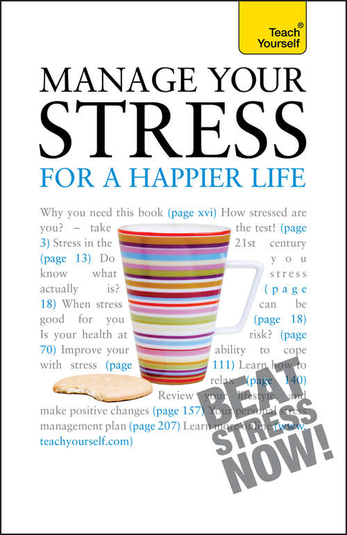 Book cover of Manage Your Stress for a Happier Life: Teach Yourself (Teach Yourself)