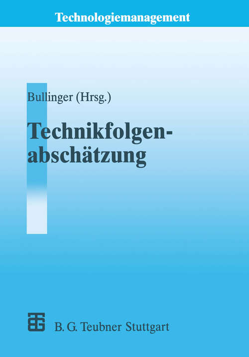Book cover of Technikfolgenabschätzung (TA) (1994) (Technologiemanagement - Wettbewerbsfähige Technologieentwicklung und Arbeitsgestaltung)