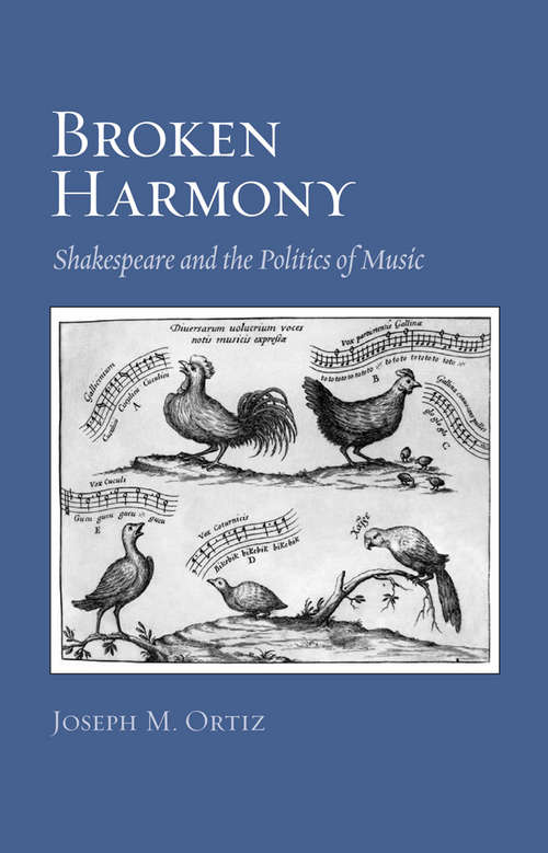 Book cover of Broken Harmony: Shakespeare and the Politics of Music
