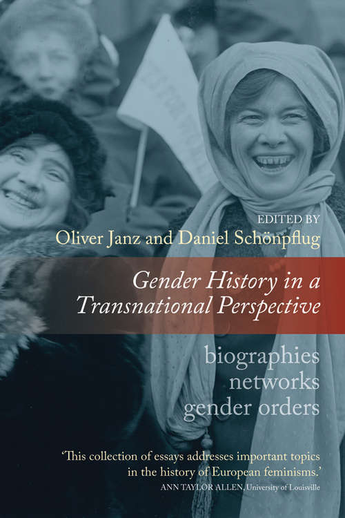 Book cover of Gender History in a Transnational Perspective: Networks, Biographies, Gender Orders