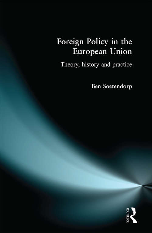 Book cover of Foreign Policy in the European Union: History, theory & practice