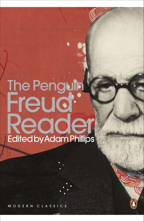 Book cover of The Penguin Freud Reader (Penguin Modern Classics)