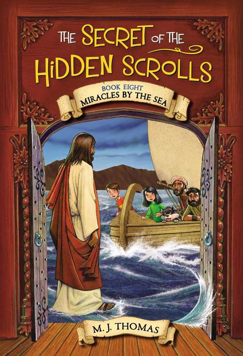 Book cover of The Secret of the Hidden Scrolls: Miracles by the Sea, Book 8 (The Secret of the Hidden Scrolls #8)