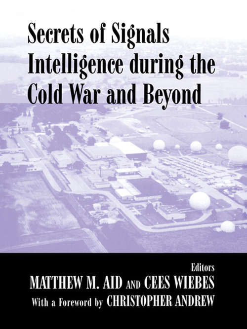 Book cover of Secrets of Signals Intelligence During the Cold War: From Cold War to Globalization (Studies in Intelligence)