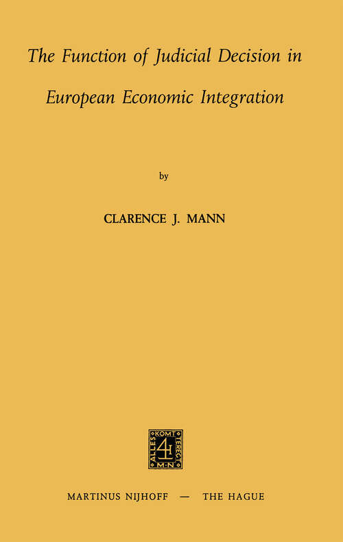Book cover of The Function of Judicial Decision in European Economic Integration (1972)