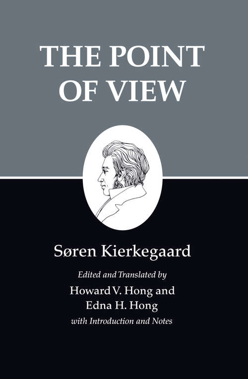 Book cover of Kierkegaard's Writings, XXII, Volume 22: The Point of View