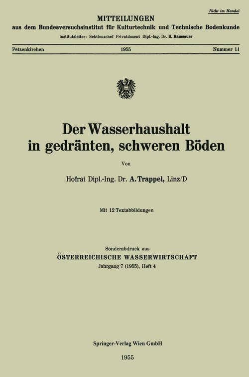 Book cover of Der Wasserhaushalt in gedränten, schweren Böden (1955) (Mitteilungen aus dem Bundesversuchsinstitut für Kulturtechnik und technische Bodenkunde #11)