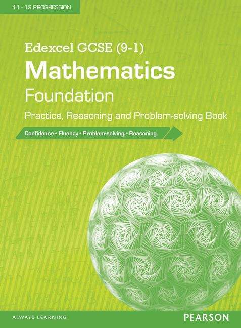Book cover of Edexcel GCSE (9-1) Mathematics: Foundation Practice, Reasoning and Problem-Solving Book (PDF)