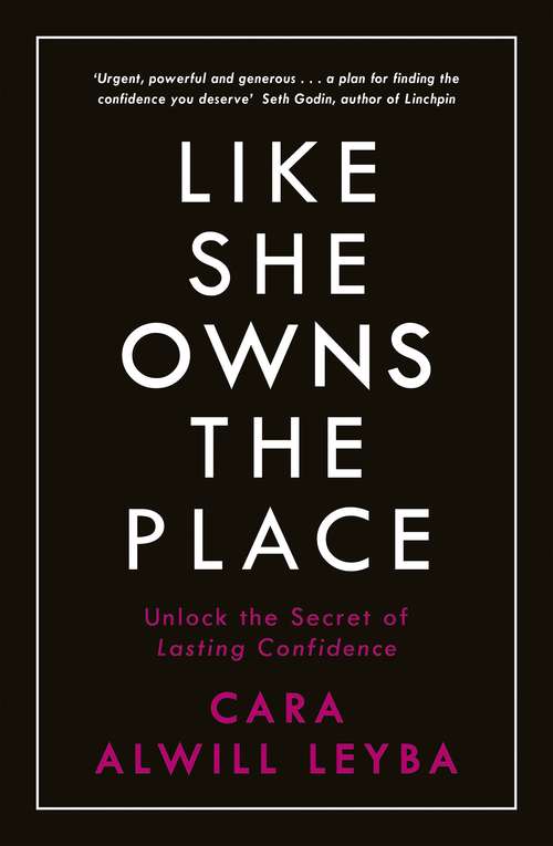 Book cover of Like She Owns the Place: Unlock the Secret of Lasting Confidence