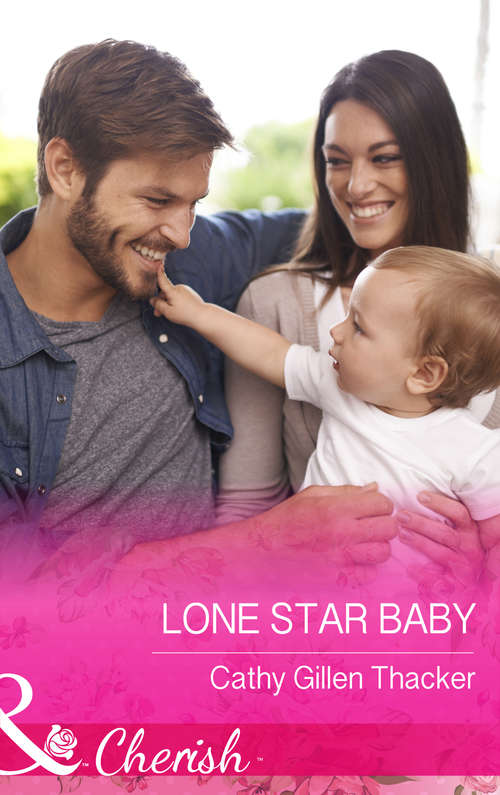 Book cover of Lone Star Baby: Lone Star Daddy The Seal's Miracle Baby A Cowboy's Redemption The Surgeon And The Cowgirl (ePub First edition) (McCabe Multiples #5)