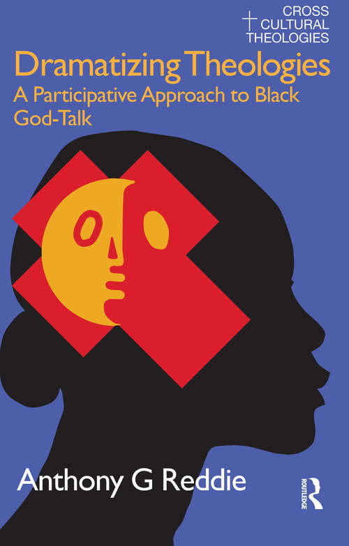 Book cover of Dramatizing Theologies: A Participative Approach to Black God-Talk