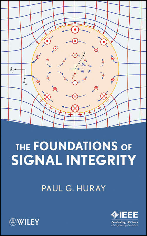Book cover of The Foundations of Signal Integrity (Wiley - IEEE)