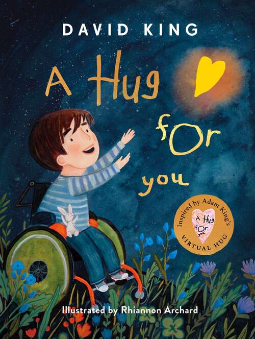 Book cover of A Hug For You: The heart-warming story of Adam King’s Virtual Hug