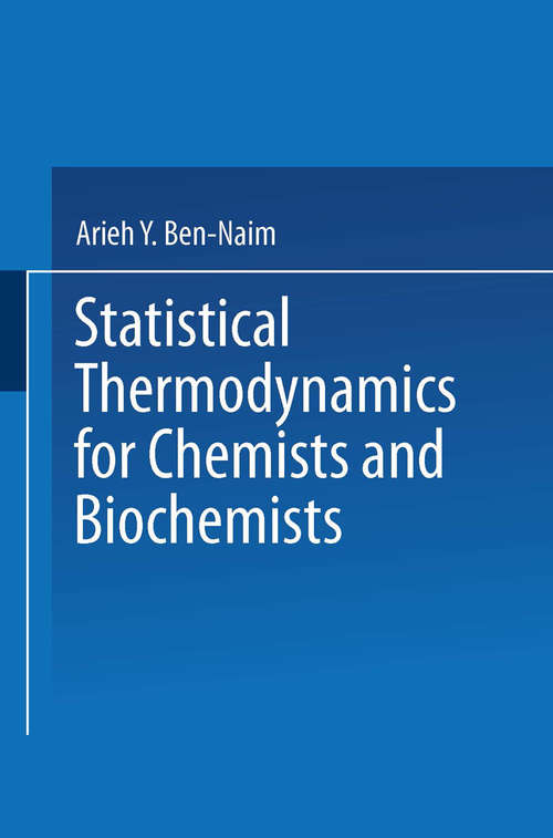 Book cover of Statistical Thermodynamics for Chemists and Biochemists (1992)