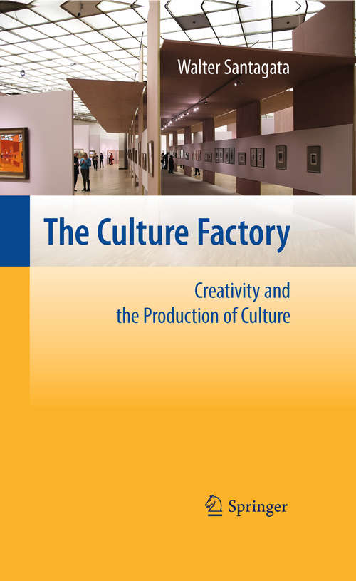 Book cover of The Culture Factory: Creativity and the Production of Culture (2010)