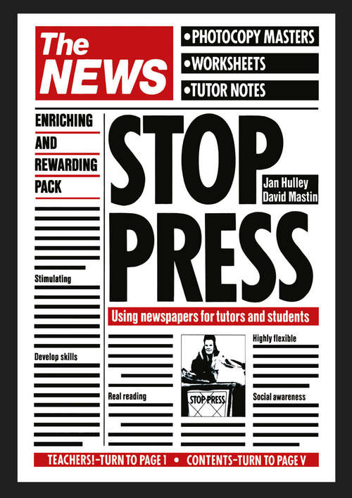Book cover of Stop Press: An Enriching and Rewarding Pack Using Daily Newspapers for Tutors and Students (1st ed. 1989)