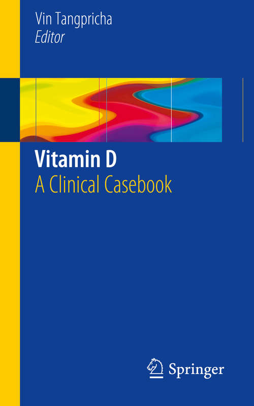 Book cover of Vitamin D: A Clinical Casebook (1st ed. 2016)