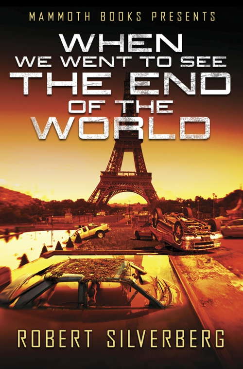 Book cover of Mammoth Books presents When We Went to See the End of the World (Mammoth Books)