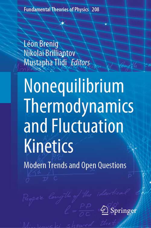 Book cover of Nonequilibrium Thermodynamics and Fluctuation Kinetics: Modern Trends and Open Questions (1st ed. 2022) (Fundamental Theories of Physics #208)