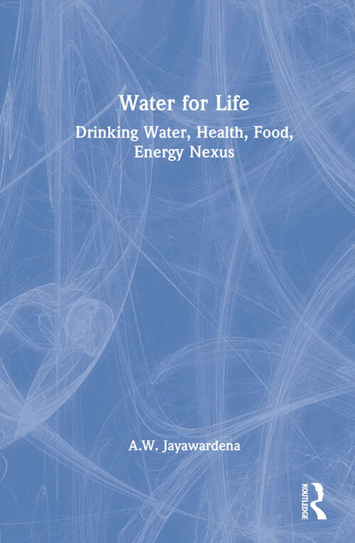 Book cover of Water for Life: Drinking Water, Health, Food, Energy Nexus