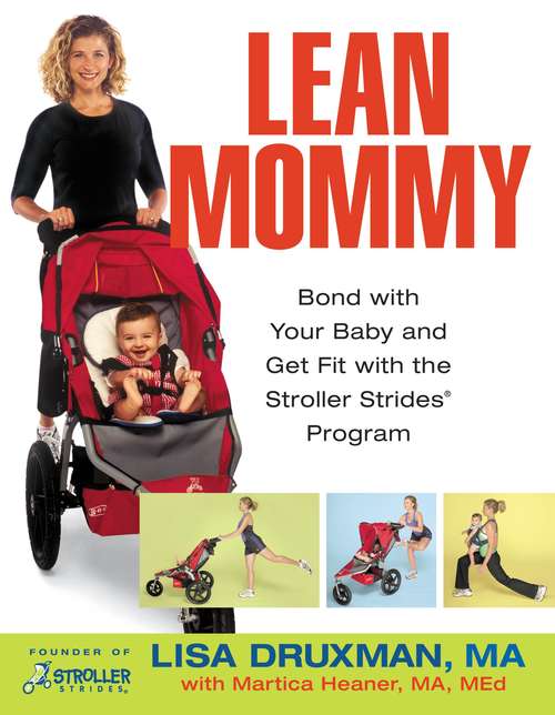 Book cover of Lean Mommy: Bond with Your Baby and Get Fit with the Stroller Strides(R) Program