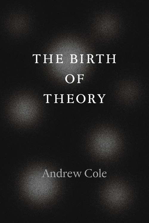 Book cover of The Birth of Theory