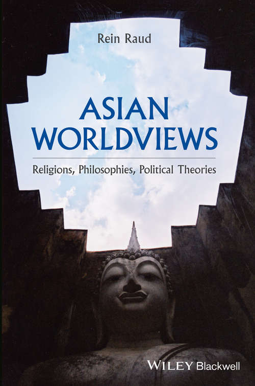 Book cover of Asian Worldviews: Religions, Philosophies, Political Theories