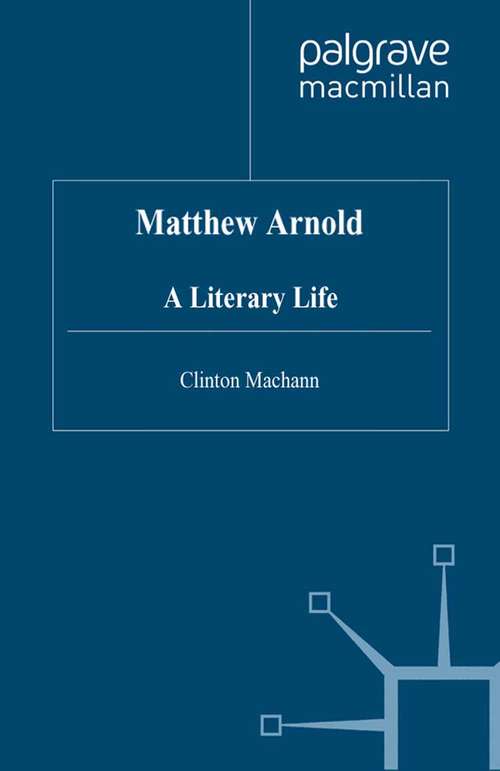 Book cover of Matthew Arnold: A Literary Life (1998) (Literary Lives)