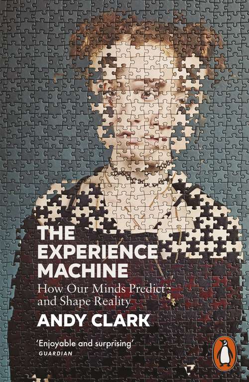 Book cover of The Experience Machine: How Our Minds Predict and Shape Reality