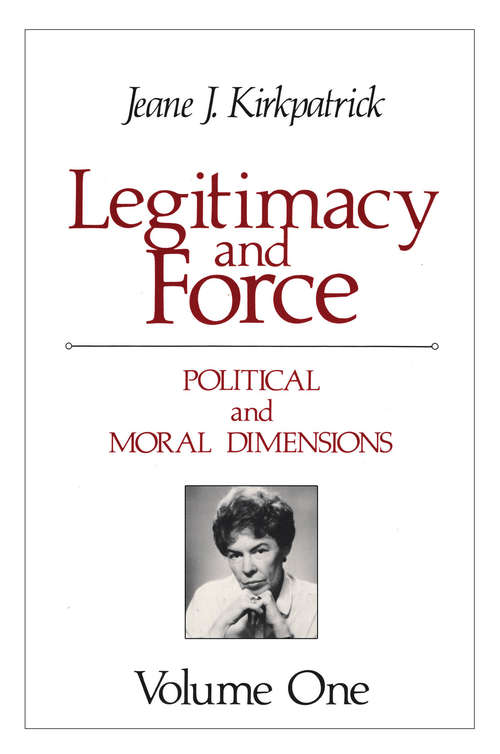 Book cover of Legitimacy and Force: Volume 1: Political and Moral Dimensions