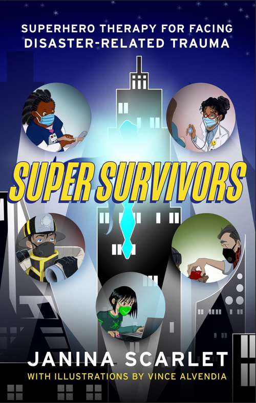 Book cover of Super Survivors: Superhero Therapy for Facing Disaster-Related Trauma