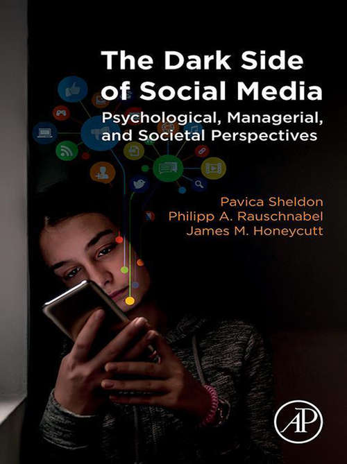 Book cover of The Dark Side of Social Media: Psychological, Managerial, and Societal Perspectives