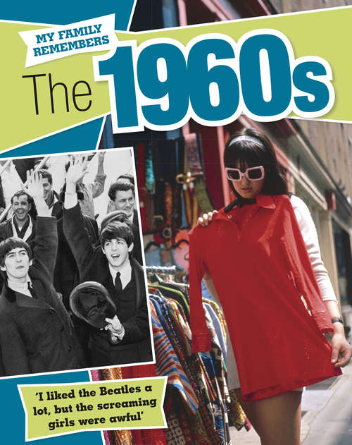 Book cover of My Family Remembers The 1960s: The 1960s (My Family Remembers #2)