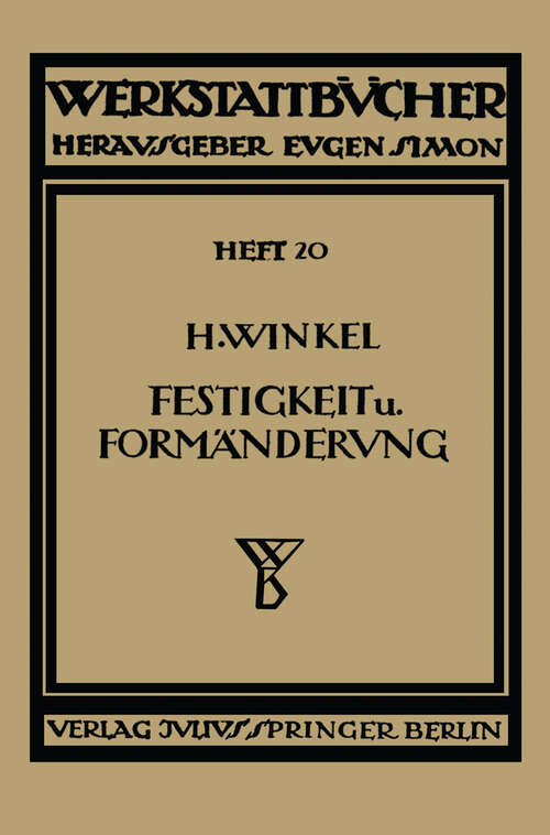 Book cover of Festigkeit und Formänderung (1925) (Werkstattbücher #20)