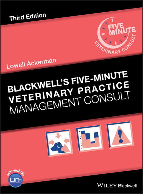 Book cover of Blackwell's Five-Minute Veterinary Practice Management Consult (3) (Blackwell's Five-Minute Veterinary Consult)