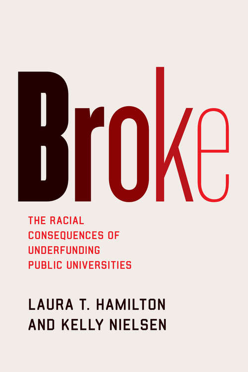 Book cover of Broke: The Racial Consequences of Underfunding Public Universities