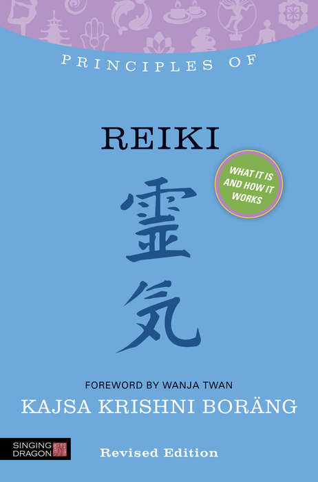 Book cover of Principles of Reiki: What it is, how it works, and what it can do for you