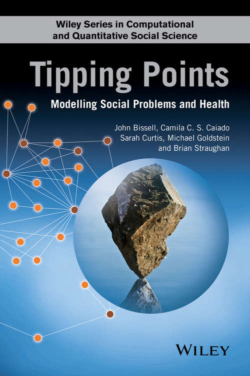 Book cover of Tipping Points: Modelling Social Problems and Health (Wiley Series in Computational and Quantitative Social Science)