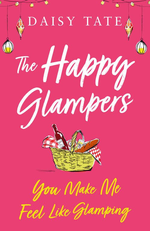 Book cover of You Make Me Feel Like Glamping (ePub edition) (The Happy Glampers #1)